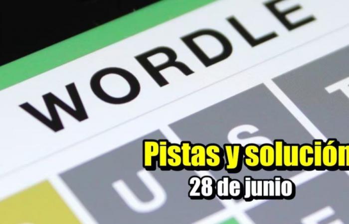 Wordle auf Spanisch, wissenschaftlich und Akzente für die heutige Herausforderung, 28. Juni: Hinweise und Lösung